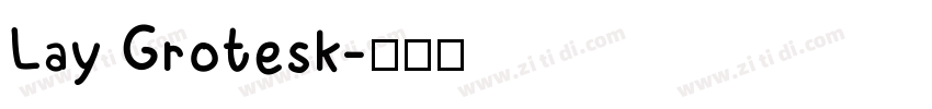 Lay Grotesk字体转换